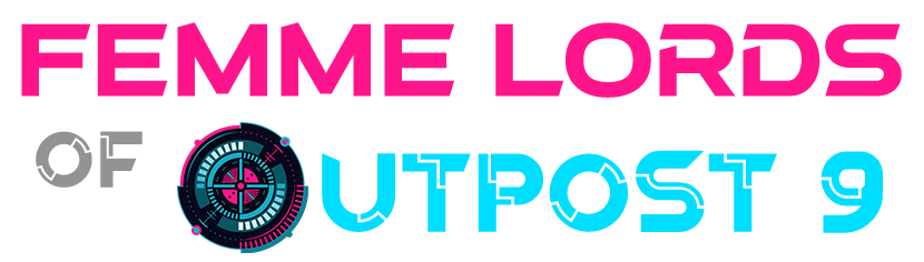 The Femme Lords of Outpost 9